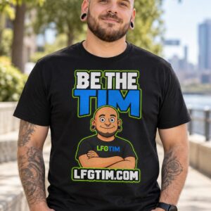 Be The Tim LFG TIM graphic T-shirt