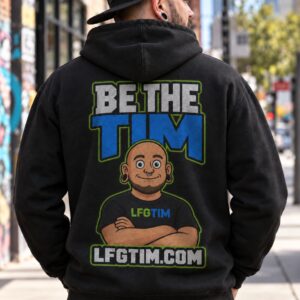 Be The Tim Hoodie